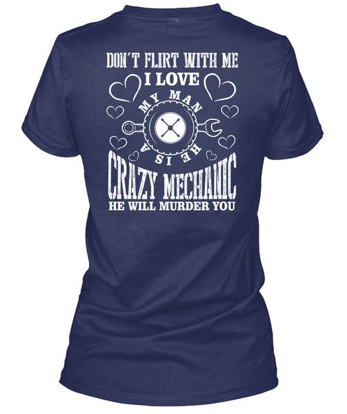 He Is A Crazy Mechanic T Shirt, I Love My Man T Shirt