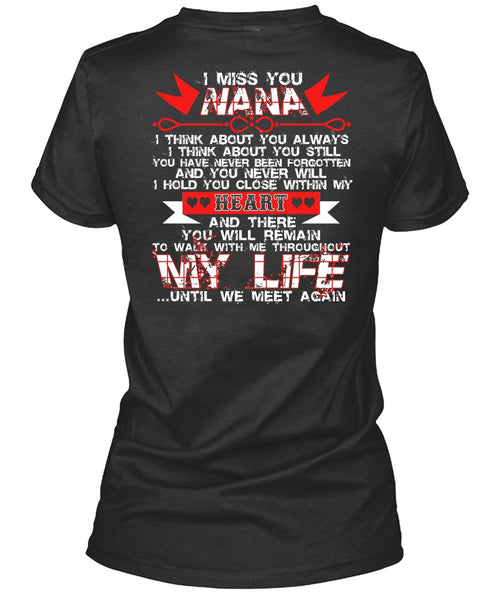 I Miss You Nana T Shirt, My Life T Shirt