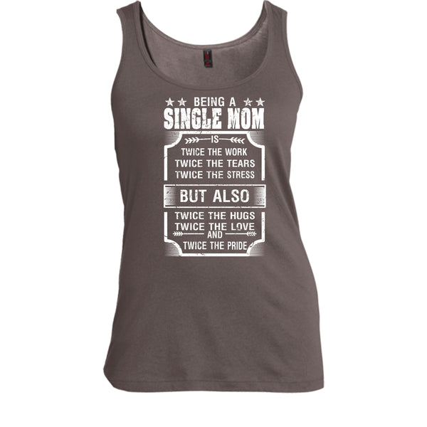 Being A Single Mom T Shirt, Twice The Love And Twice The Pride T Shirt, Cool T Shirt