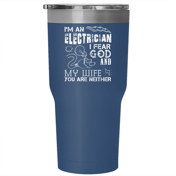 I'm An Electrician Tumbler 30 oz Stainless Steel, Funny Gift For Husband Travel Mug