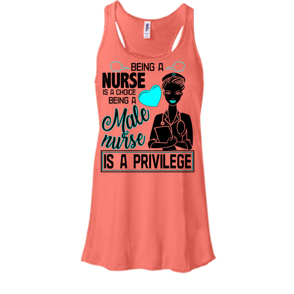 Being A Nurse Is A Choice T Shirt, Coolest Nurse T Shirt, Awesome t-shirts