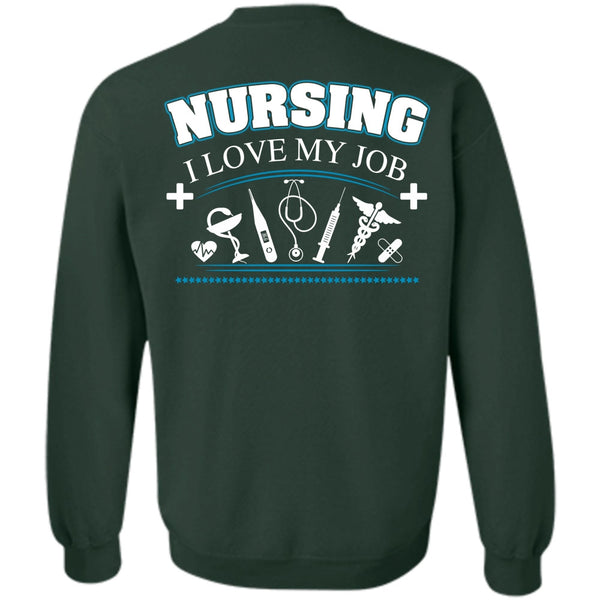 Being A Nurse T Shirt, Loving Sweatshirt