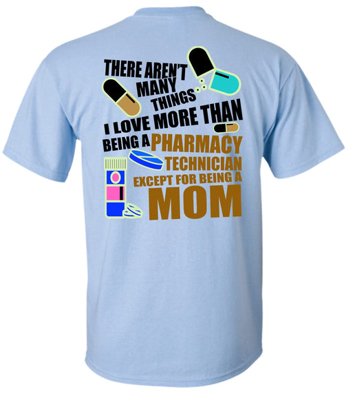 Being A Pharmacy Technician T Shirt, I Love Doctor T Shirt