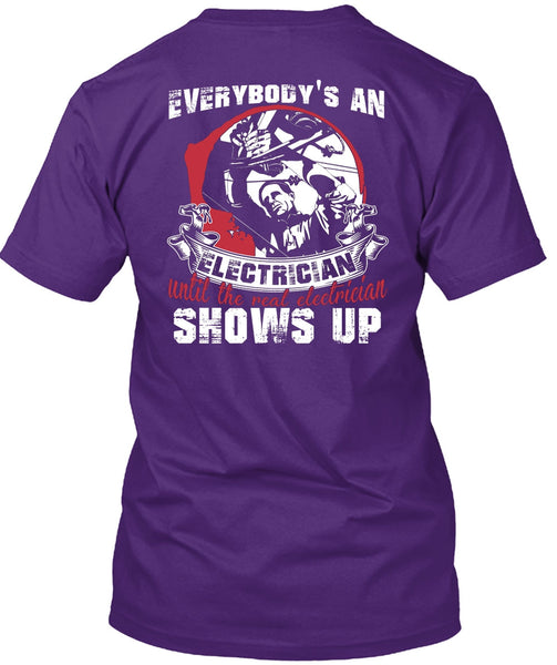 Everybody's An Electrician T Shirt, Being An Electrician T Shirt
