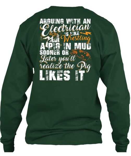 Arguing With An Electrician T Shirt, Being An Electrician T Shirt