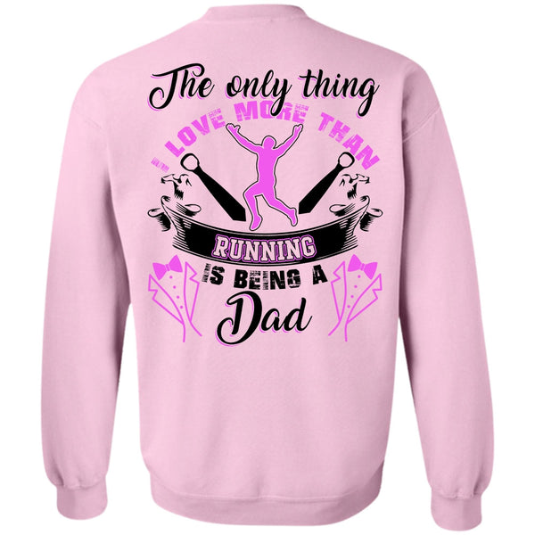 I Love Running T Shirt, I Love More Than Running Sweatshirt