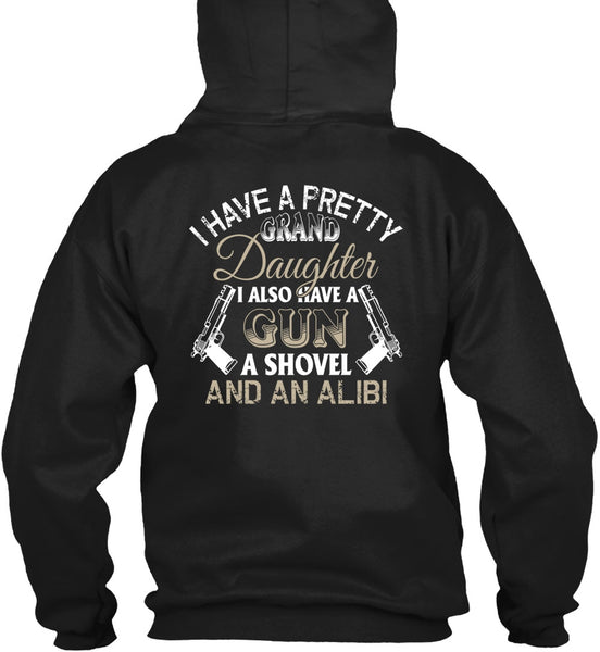 I Have A Pretty Granddaughter T Shirt, I Also Have A Gun T Shirt