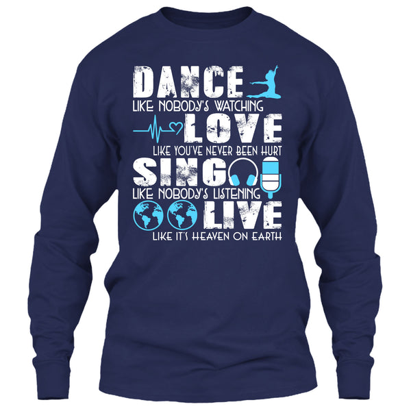 Love Like You've Never Been Hurt T Shirt, Dance Like Nobody's Watching T Shirt