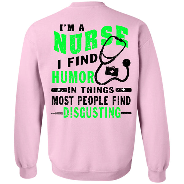 Being A Nurses T Shirt, I'm A Nurse Sweatshirt
