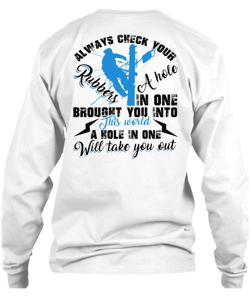 Always Check Your Rubbers A Hole T Shirt, I Love Electrician T Shirt