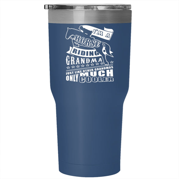 I'm A Horse Riding Grandma Tumbler 30 oz Stainless Steel, Funny Gift For Grandmas Travel Mug