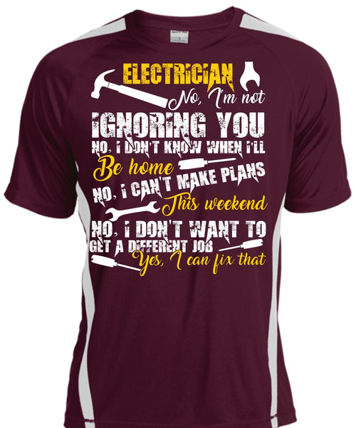 Electrician I'm Not Ignoring You T Shirt, I Can't Make Plans T Shirt, Cool Shirt