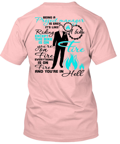 Being A Project Manager Is Easy T Shirt, I Love Manager T Shirt