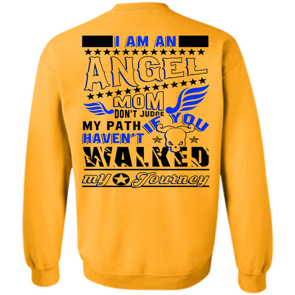 Being A Mother T Shirt, I Am An Angel Mom Don't Judge My Path Sweatshirt