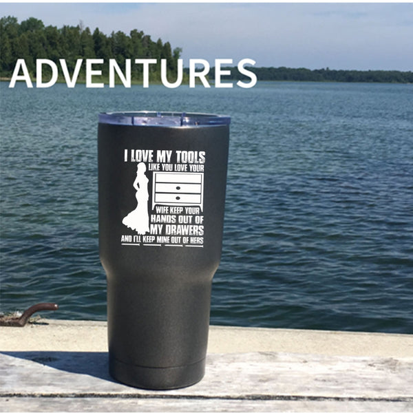 I Love My Tools Like You Love Your Wife Tumbler 30 oz Stainless Steel, Cool Mechanics Travel Mug