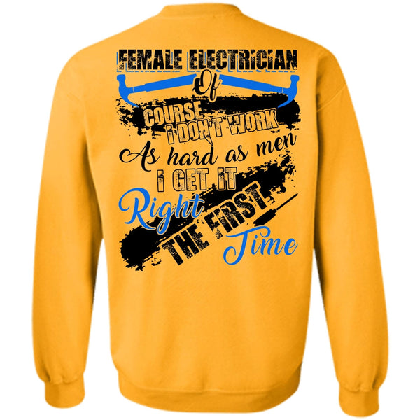 I Love Electrician T Shirt, Female Electrician Of Course Sweatshirt