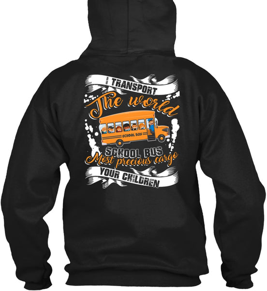 I Transport The World School Bus T Shirt, Being A Driver T Shirt