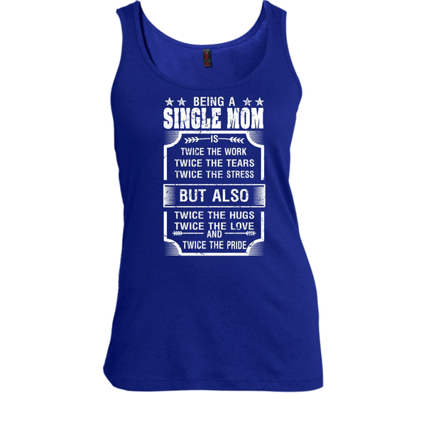 Being A Single Mom T Shirt, Twice The Love And Twice The Pride T Shirt, Cool T Shirt