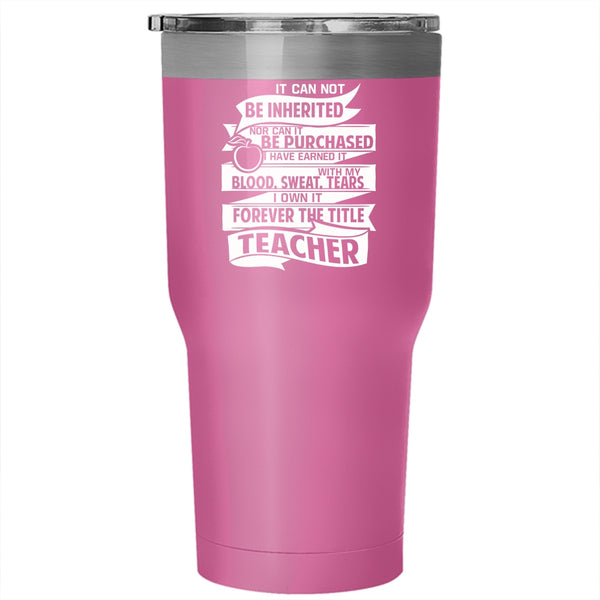 It Can Not Be Inherited Cup, Awesome Teacher Tumbler
