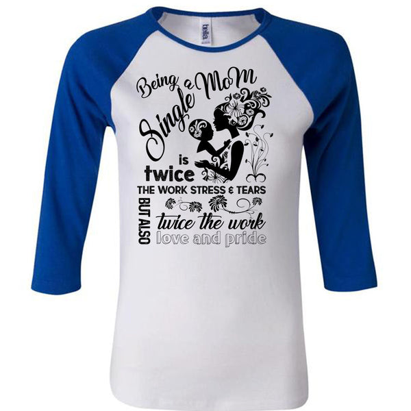 Being A Single Mom T Shirt, I Love Mommy T Shirt, Awesome T-Shirts