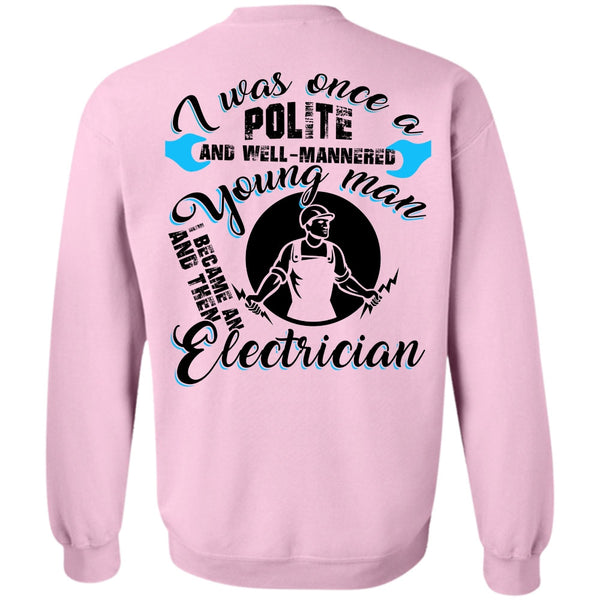 Being An Electrician T Shirt, I Became An Electrician Sweatshirt