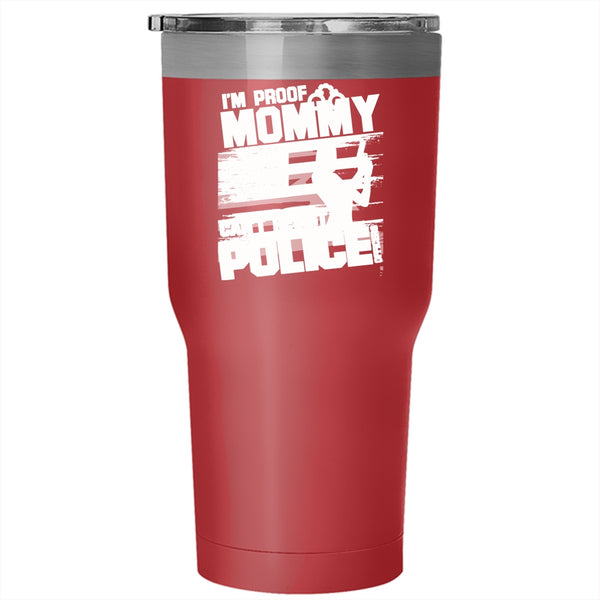 I'm Proof Mommy Can't Resist Police Officers Tumbler 30 oz Stainless Steel, Cool Policeman Travel Mug