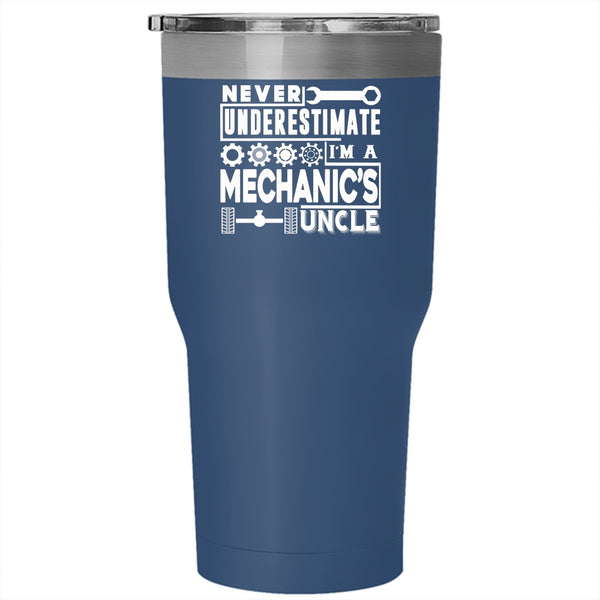 I'm A Mechanic's Uncle Tumbler 30 oz Stainless Steel, Funny Gift For Uncle Travel Mug