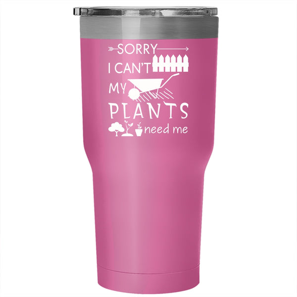 I Can't My Plants Need Me Tumbler 30 oz Stainless Steel, I Love Gardener Travel Mug