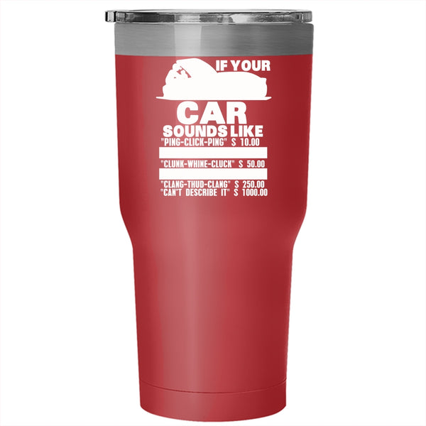 If Your Car Sounds Like Tumbler 30 oz Stainless Steel, Funny Car Mechanics Travel Mug