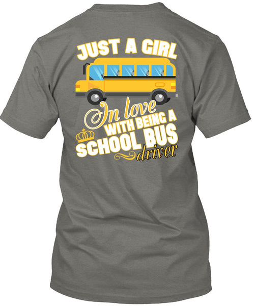 Being A School Bus Driver T Shirt, Just A Girl In Love T Shirt