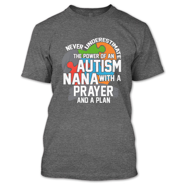 Never Underestimate T Shirt, The Power Of An Autism Nana T Shirt