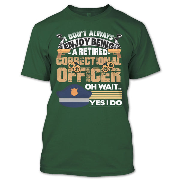 Being A Retired Correctional Officer T Shirt, Coolest Correctional Officer T Shirt