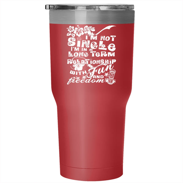 I'm Not Single Tumbler 30 oz Stainless Steel, I'm In A Long Term Relationship Travel Mug