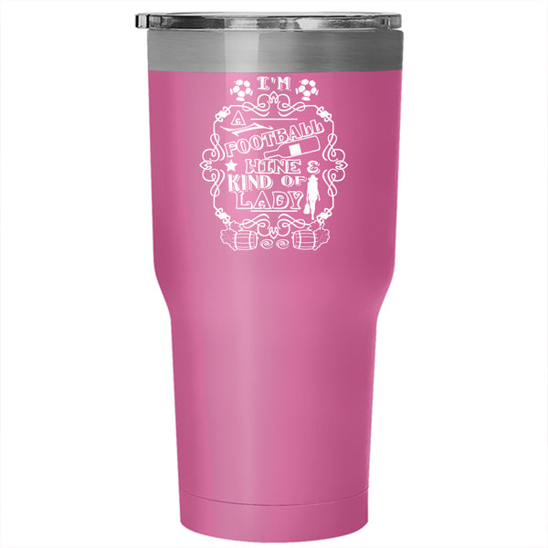 I'm A Football Wine Tumbler 30 oz Stainless Steel, Kind Of Lady Travel Mug