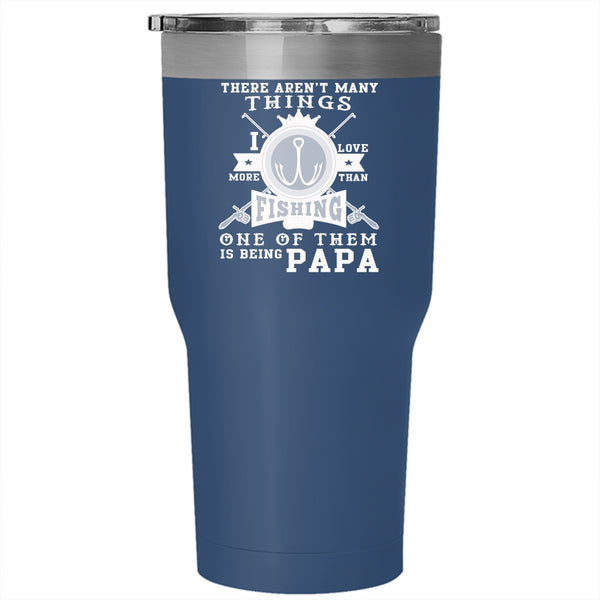 I Love Fishing Tumbler 30 oz Stainless Steel, I Love Being Papa Travel Mug