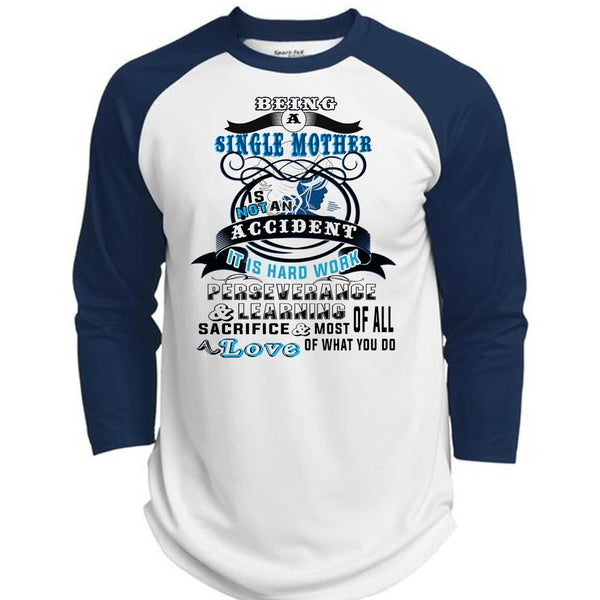 Being A Single Mother Is Not An Accident T Shirt, My Life T Shirt  (Polyester Game Baseball Jersey)