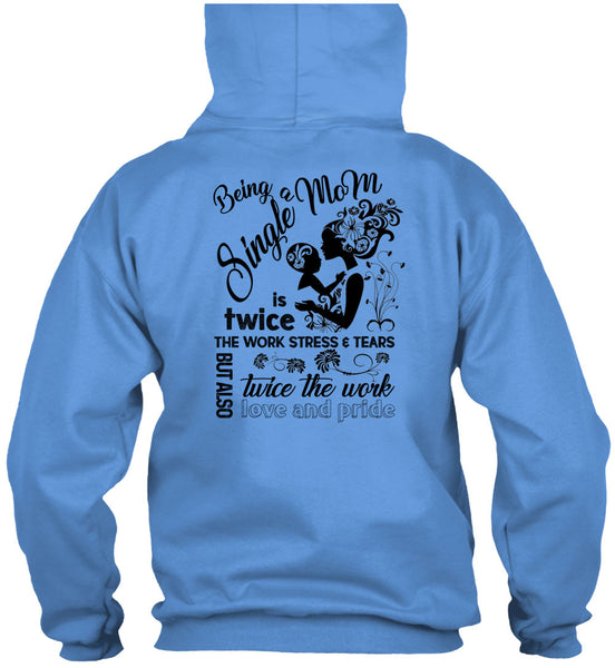 Being A Single Mom T Shirt, I Love Mommy T Shirt
