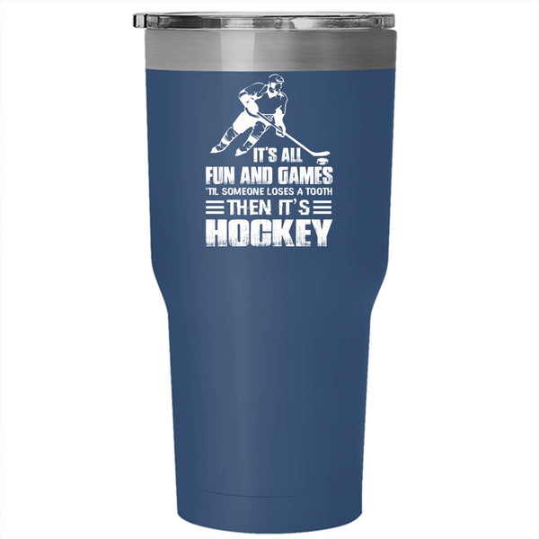 It's Hockey Tumbler, Awesome Gift For Hockey Player Mug
