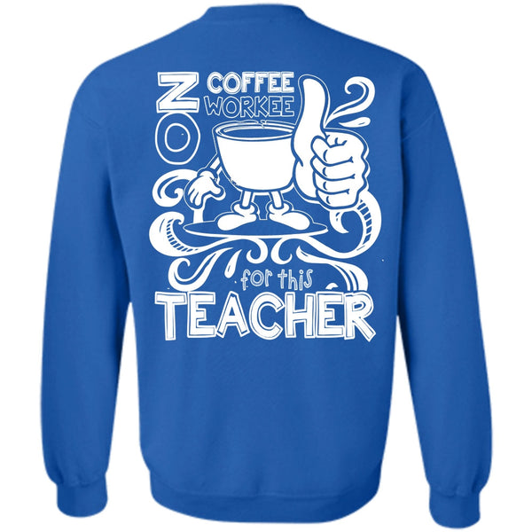 Being A Teacher T Shirt, I Like Teaching Sweatshirt