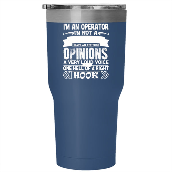 I'm An Operator Tumbler 30 oz Stainless Steel, I'm Not A Princess Travel Mug