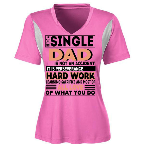 Being A Single Dad Is Not An Accident T Shirt, It Is Perseverance Hard Work T Shirt, Awesome T-Shirts