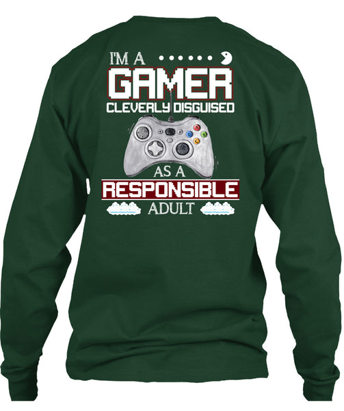 Cleverly Disguised As A Responsible Adult T Shirt, I'm A Gamer T Shirt