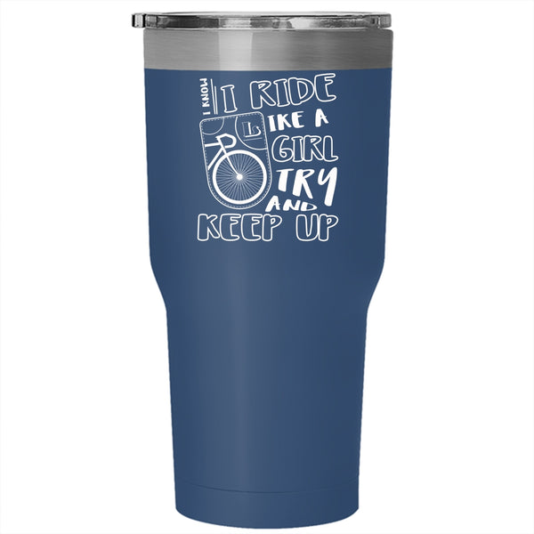 I Know I Ride Like A Girl Try And Keep Up Tumbler, Cool Biker Mug