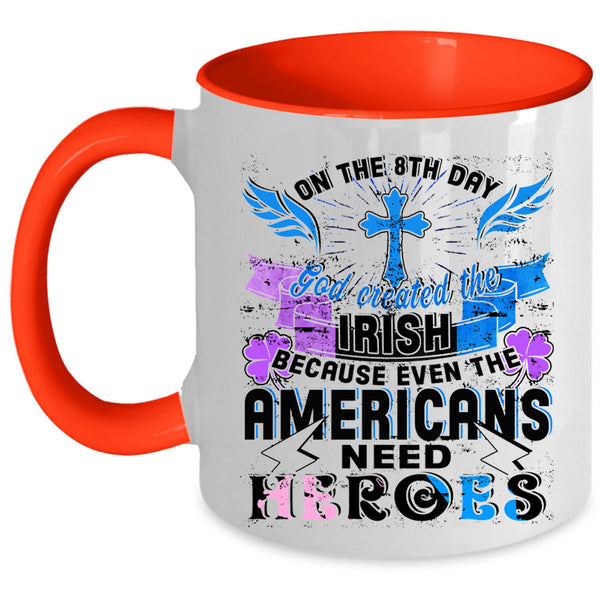 God Created The Irish Coffee Mug, In The 8th Day Accent Mug