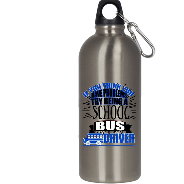 Being A School Bus Driver 20 oz Stainless Steel Bottle,I Love School Bus Driver Outdoor Sports Water Bottle