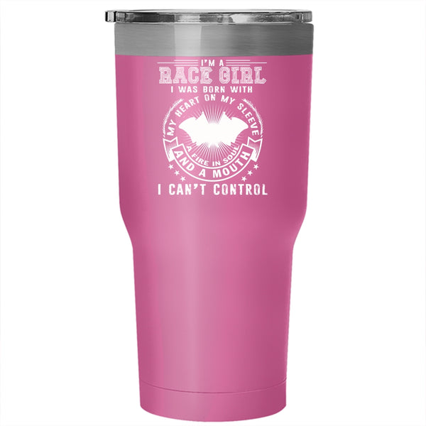 I'm Race Girl Tumbler 30 oz Stainless Steel, I Was Born With My Heart Travel Mug
