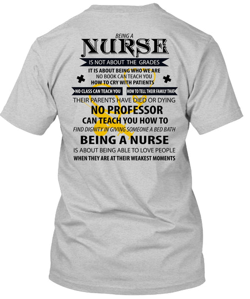 Being A Nurse Is Not About The Grades T Shirt, I Love Nursing T Shirt
