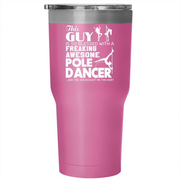 Freaking Awesome Pole Dancer Tumbler 30 oz Stainless Steel, Gift For Husband Travel Mug