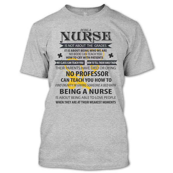 Being A Nurse Is Not About The Grades T Shirt, Coolest Nurse T Shirt