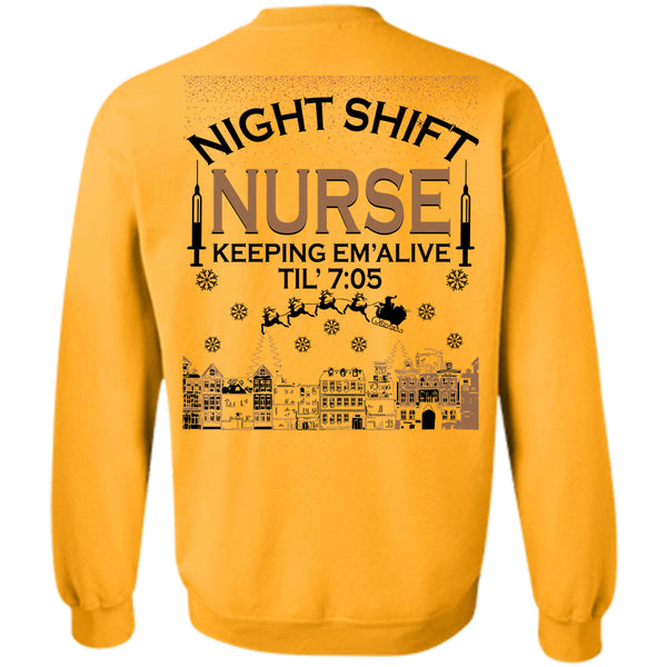 Being A Nurse T Shirt, Night Shift Nurse Keeping Sweatshirt